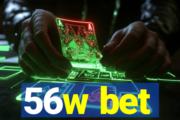 56w bet